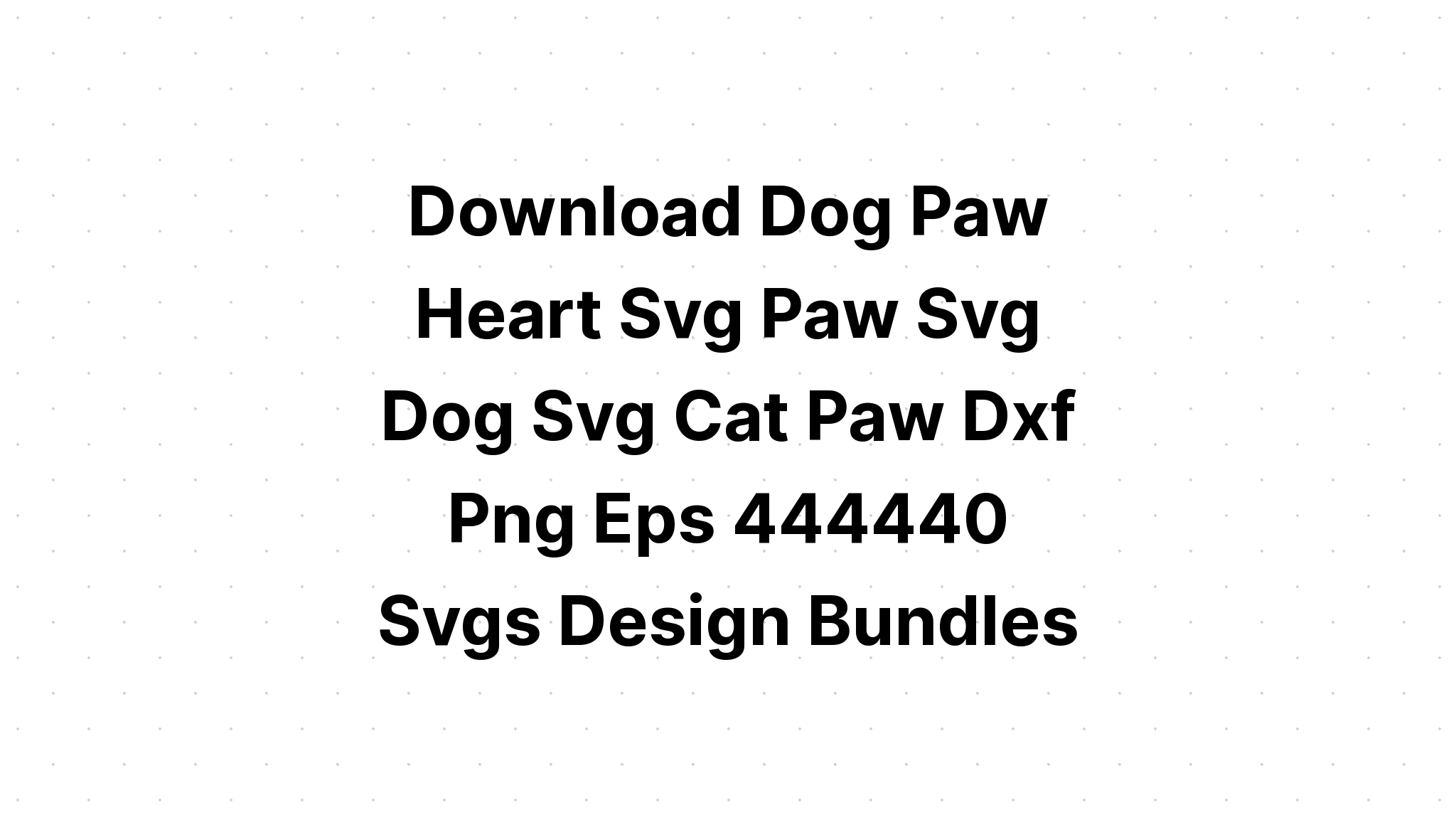 Download Cat And Dog Paw Print Heart SVG File